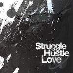 Struggle Hustle Love by MR Ruff