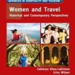 Women and Travel: Historical &amp; Contemporary Perspectives