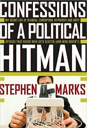 Confessions of a Political Hitman