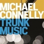 Trunk Music (Harry Bosch #5)