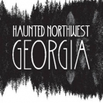 Haunted Northwest Georgia: The Legend of the Ghost Hearse and Other Spooky Tales