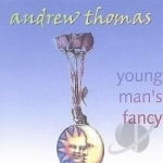 Young Man&#039;s Fancy by Andrew Thomas