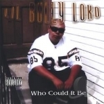 Who Could It Be by Lil Bully Loko