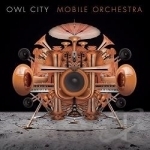 Mobile Orchestra by Owl City