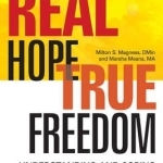 Real Hope True Freedom: Understanding and Coping with Sex Addiction