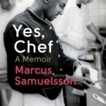 Yes, Chef: A Memoir