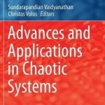 Advances and Applications in Chaotic Systems: 2016