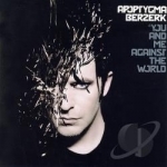 You and Me Against the World by Apoptygma Berzerk
