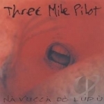 Na Vucca Do Lupu by Three Mile Pilot