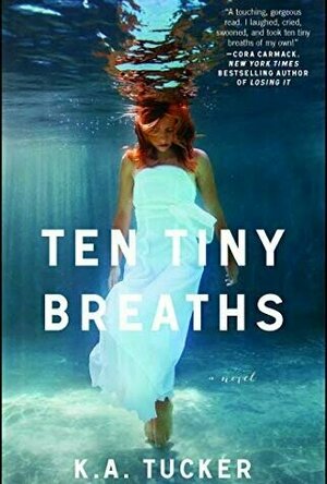 Ten Tiny Breaths (Ten Tiny Breaths, #1)