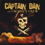 Divide the Plunder: The Best of Pirate Rap by Captain Dan &amp; The Scurvy Crew