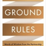 Warren Buffett&#039;s Ground Rules: Words of Wisdom from the Partnership Letters of the World&#039;s Greatest Investor