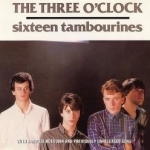 Sixteen Tambourines by The Three O&#039;Clock