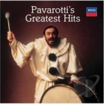 Pavarotti&#039;s Greatest Hits by Luciano Pavarotti