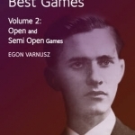 Paul Keres&#039; Best Games: Open and Semi-Open Games: Volume 2
