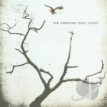 Airborne Toxic Event by The Airborne Toxic Event