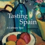 Tasting Spain: A Culinary Tour