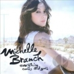 Everything Comes and Goes by Michelle Branch