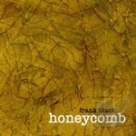 Honeycomb by Frank Black
