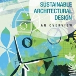 Sustainable Architectural Design: An Overview