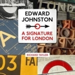 Edward Johnston: A Signature for London