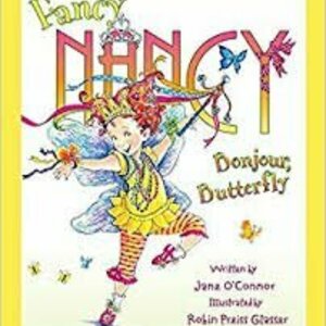 Fancy Nancy: Bonjour, Butterfly