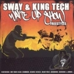 Wake Up Show: Freestyles, Vol. 7 by Sway &amp; King Tech