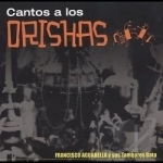 Cantos a los Orishas by Francisco Aguabella
