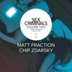 Sex Criminals: Volume 2: Two Worlds, One Cop