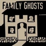 Family Ghosts