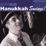 Hanukkah Swings! by Kenny Ellis