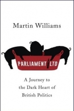 Parliament Ltd: A Journey to the Dark Heart of British Politics