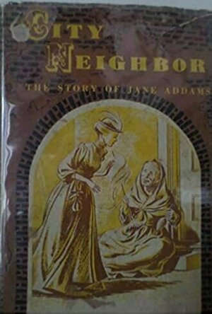 City Neighbor, The Story of Jane Addams