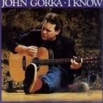 I Know by John Gorka