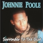 Surrender to the Beat by Johnnie Poole