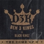 Come Up, Vol. 2 by Dem 3 Kings