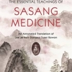 The Essential Teachings of Sasang Medicine