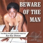 Beware of the Man by Ree Ree Brown