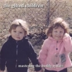 Mastering The Buddy System by The Gifted Children