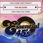 Can I Come Over Tonight by The Velours