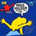 Neue Helden Braucht das Land by EAV