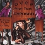 Overexposed by Angel Tazari