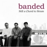 Still a Chord to Strum by Banded