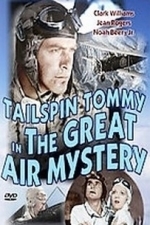 Tailspin Tommy In The Great Air Mystery (1935)
