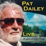 Live in Spite of Everything by Pat Dailey