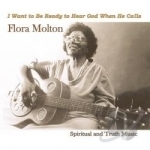 I Want to Be Ready to Hear God When He Calls by Flora Molton