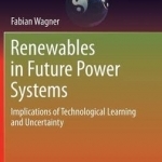 Renewables in Future Power Systems: Implications of Technological Learning and Uncertainty