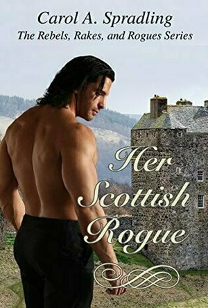 Her Scottish Rogue (The Rebels, Rakes, and Rogues Series)