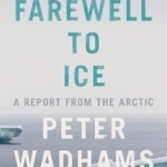 A Farewell to Ice: A Report from the Arctic