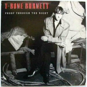 Proof Through the Night by T-Bone Burnett